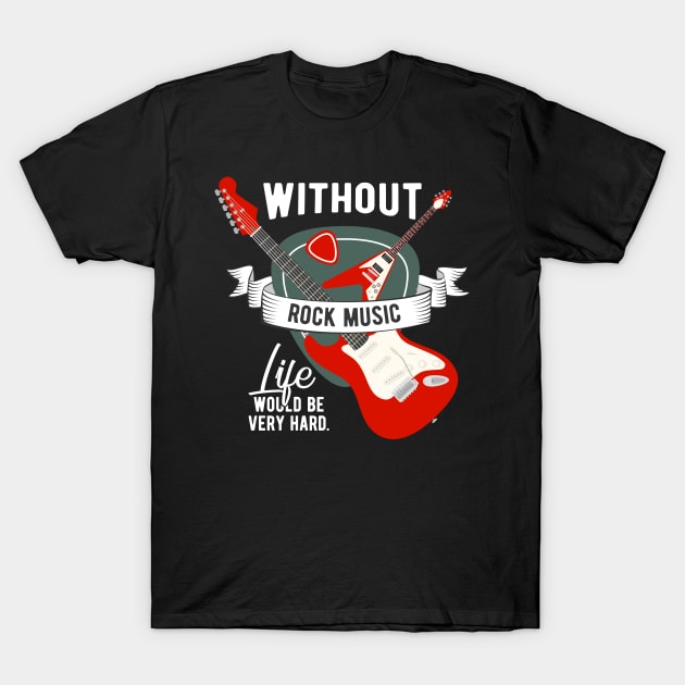 Without Rock Music T-Shirt by jrcreativesolutions